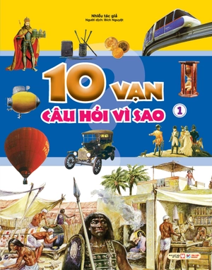 10 vạn câu hỏi vì sao - tập 1 - Ảnh 3