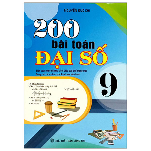 200 Bài Toán Đại Số 9 (Biên Soạn Theo Chương Trình Giáo Dục Phổ Thông Mới)