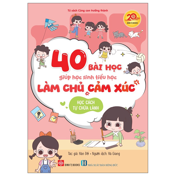 40 Bài Học Giúp Học Sinh Tiểu Học Làm Chủ Cảm Xúc - Học Cách Suy Nghĩ Tích Cực - Ảnh 17
