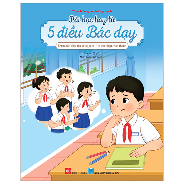 Bài Học Hay Từ 5 Điều Bác Dạy - Khiêm Tốn, Thật Thà, Dũng Cảm - Lời Thú Nhận Chân Thành