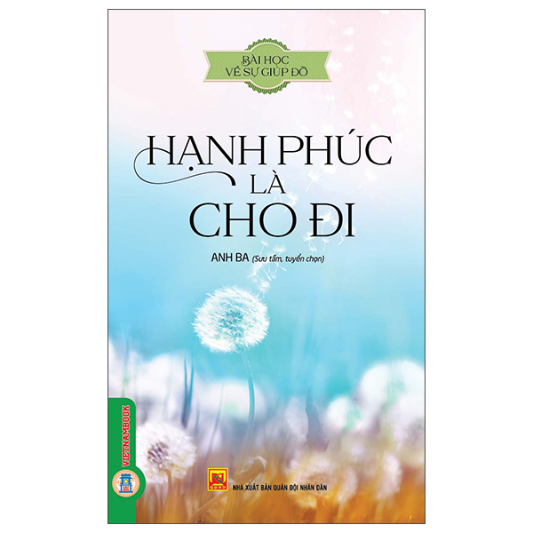 Bài Học Về Sự Giúp Đỡ - Hạnh Phúc Là Cho Đi (Tái Bản 2026)