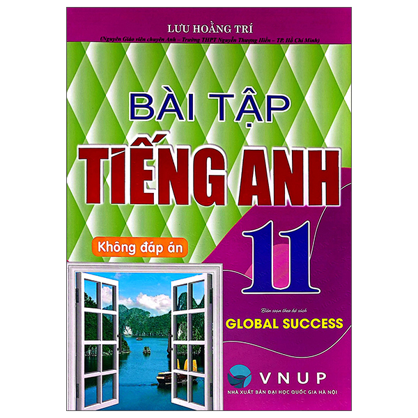 Bài Tập Tiếng Anh 11 (Không Đáp Án) (Global Success)