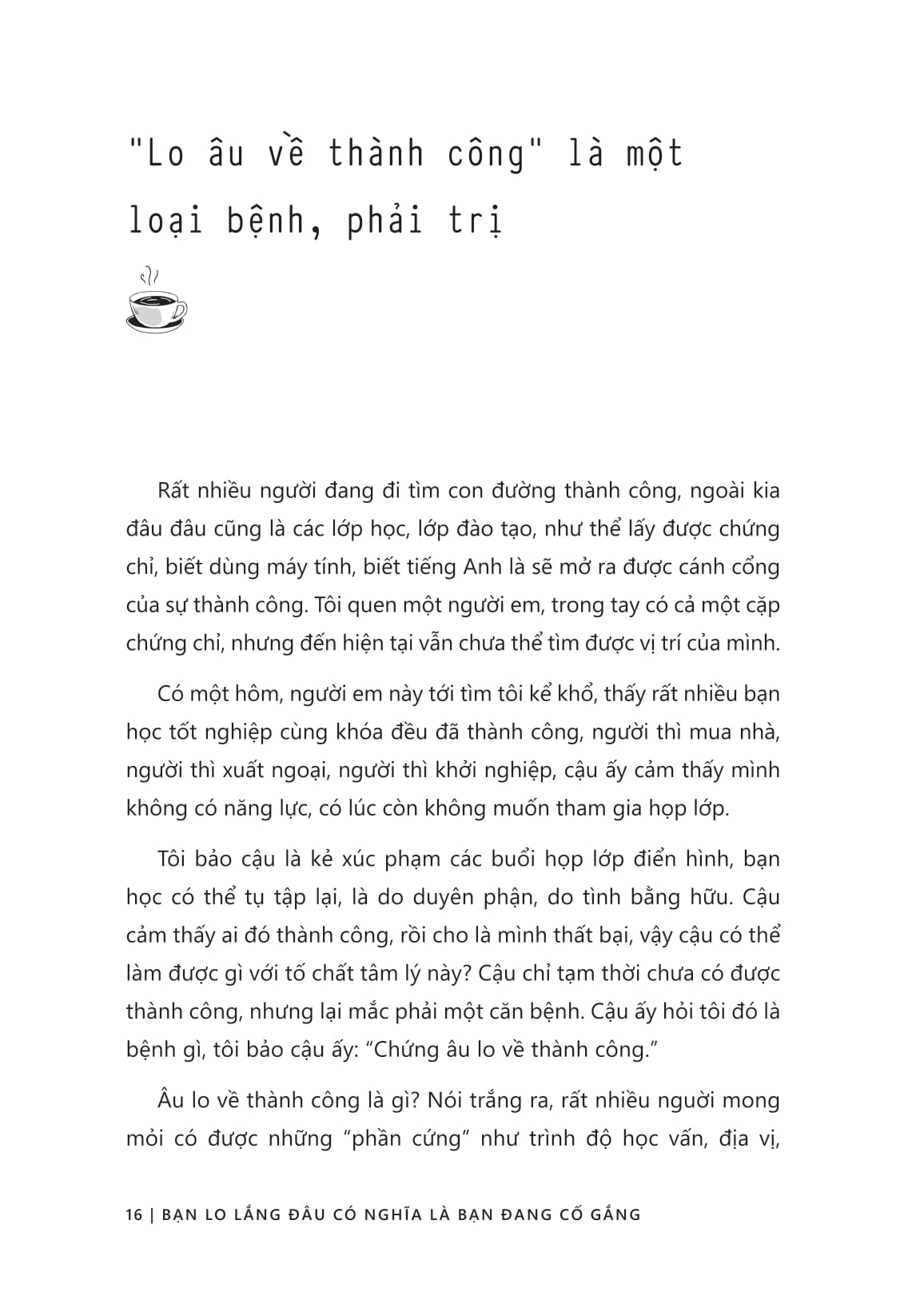 Bạn Lo Lắng Đâu Có Nghĩa Là Bạn Đang Cố Gắng - Ảnh 18