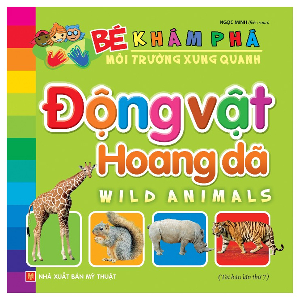 Bé Khám Phá Môi Trường Xung Quanh - Động Vật Hoang Dã (Tái Bản 2026) - Ảnh 7