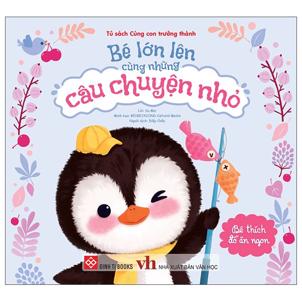 Bé Lớn Lên Cùng Những Câu Chuyện Nhỏ - Bé Chập Chững Trưởng Thành - Ảnh 15