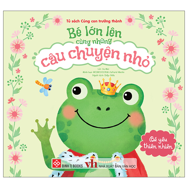 Bé Lớn Lên Cùng Những Câu Chuyện Nhỏ - Bé Yêu Thiên Nhiên