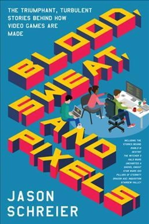 blood, sweat, and pixels