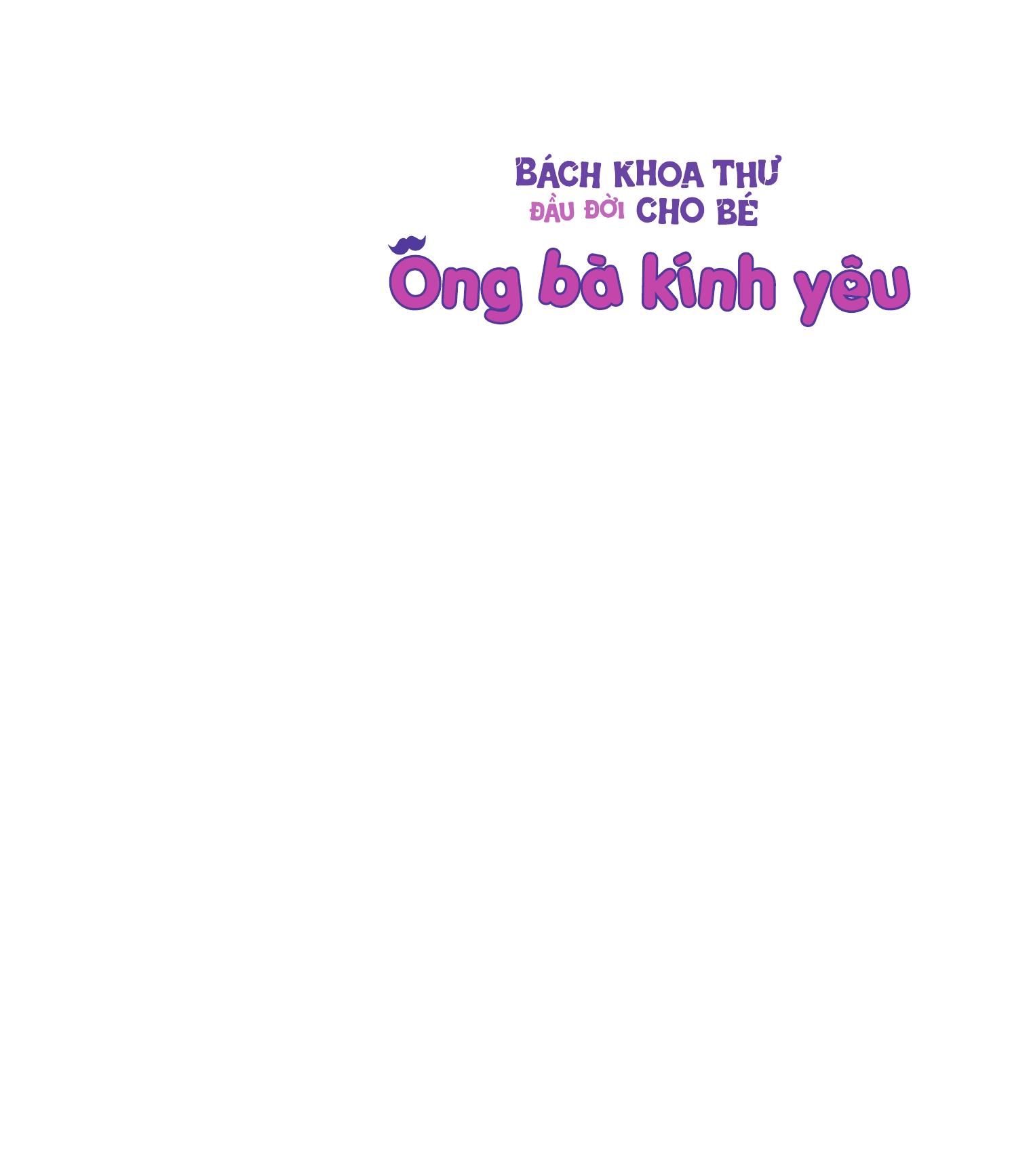 Bộ Bách Khoa Thư Đầu Đời Cho Bé - Ông Bà Kính Yêu - Ảnh 3