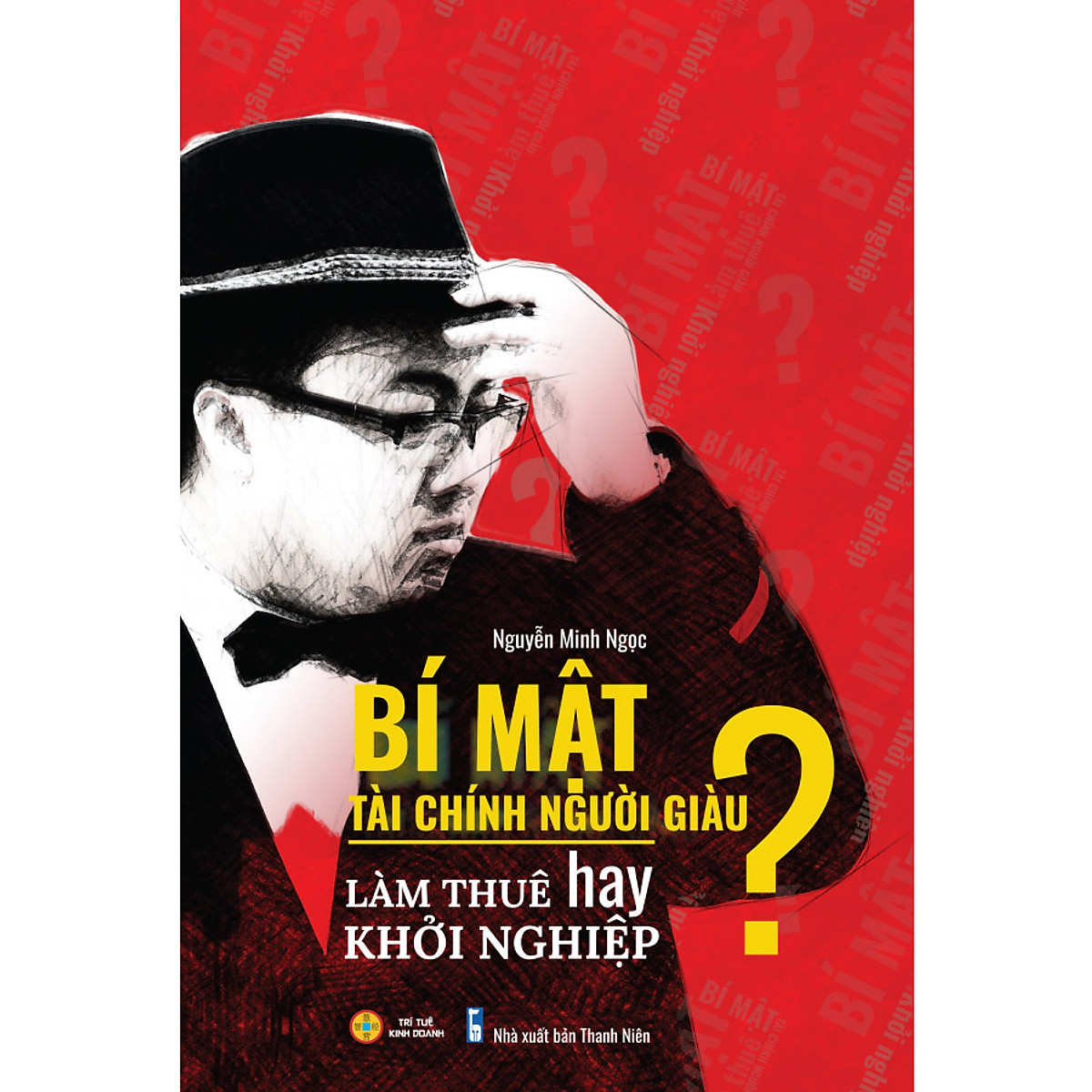 bộ bí mật tài chính người giàu - làm thuê hay khởi nghiệp? - Ảnh 2