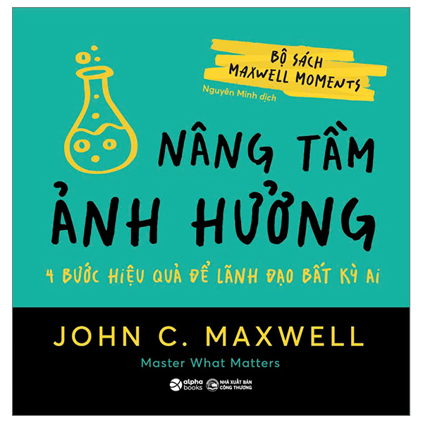 Bộ Bộ Sách Maxwell Moments - Nâng Tầm Ảnh Hưởng - 4 Bước Hiệu Quả Để Lãnh Đạo Bất Kỳ Ai