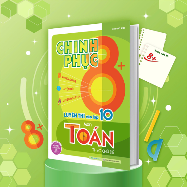 Bộ Chinh Phục 8+ Đề Thi Vào Lớp 10 - Môn Toán - Ảnh 24