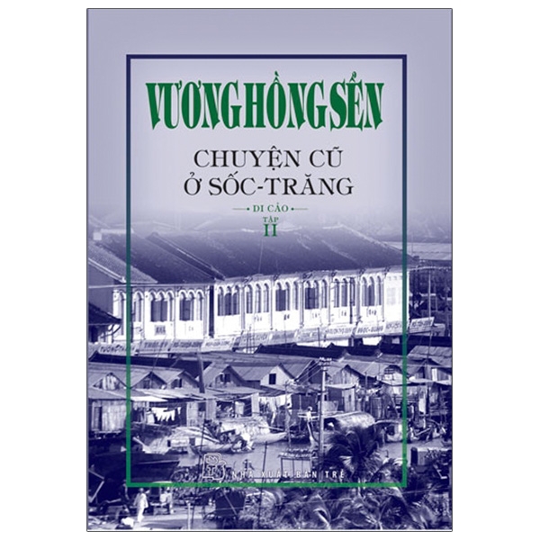 bộ chuyện cũ ở sốc - trăng - tập 2 - Ảnh 3