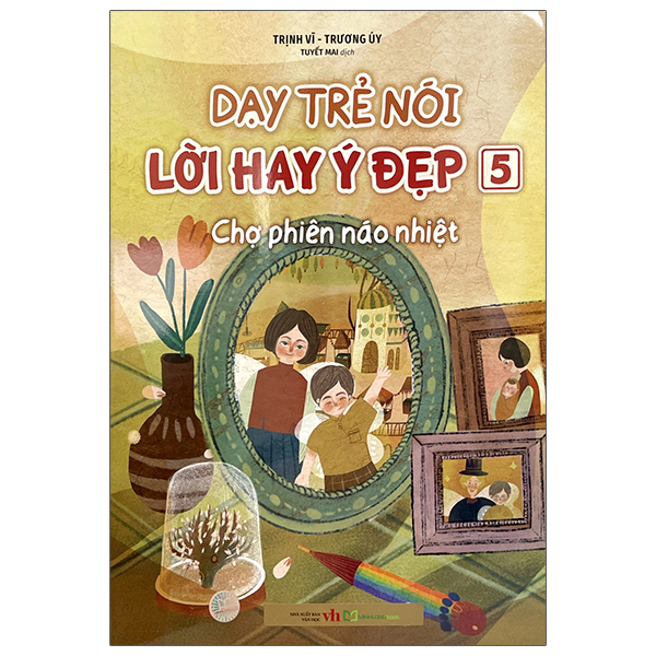 Bộ Dạy Trẻ Nói Lời Hay Ý Đẹp - Quyển 6 - 10 (Bộ Túi 5 Cuốn) - Ảnh 10