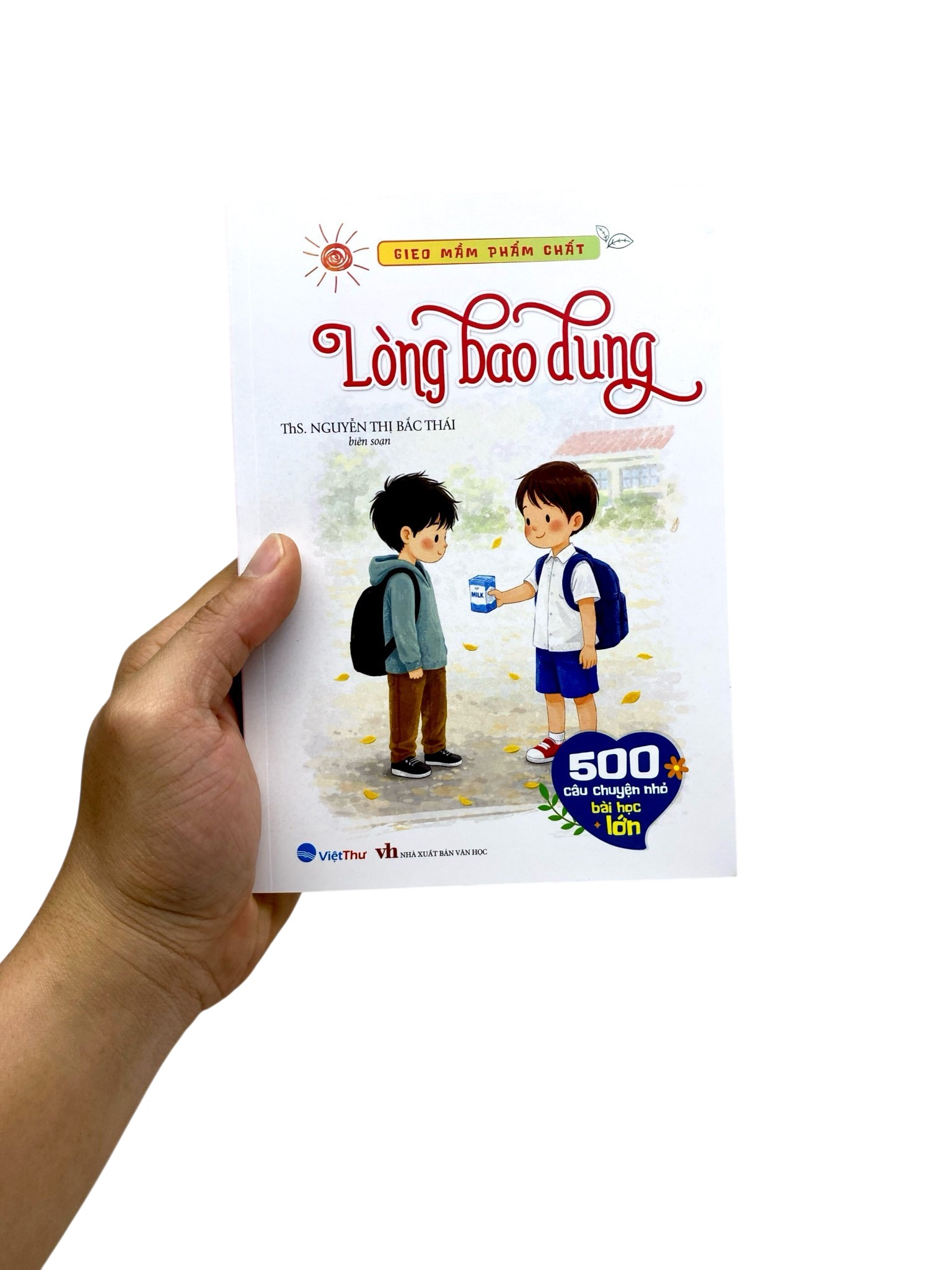 Bộ Gieo Mầm Phẩm Chất - 500 Câu Chuyện Nhỏ Bài Học Lớn - Lòng Bao Dung - Ảnh 7