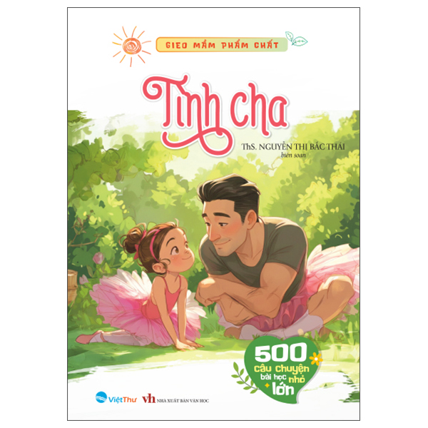 Bộ Gieo Mầm Phẩm Chất - 500 Câu Chuyện Nhỏ Bài Học Lớn - Sự Lương Thiện - Ảnh 11