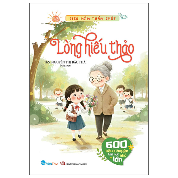 Bộ Gieo Mầm Phẩm Chất - 500 Câu Chuyện Nhỏ Bài Học Lớn - Sự Lương Thiện - Ảnh 12