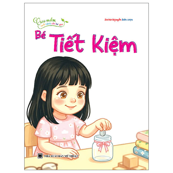 Bộ Gieo Mầm Tính Cách Cho Bé Yêu - Bé Ngoan Ngoãn - Ảnh 3