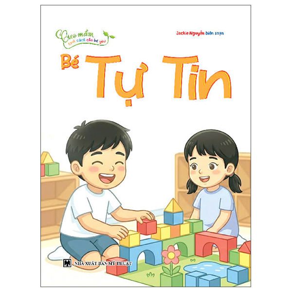 Bộ Gieo Mầm Tính Cách Cho Bé Yêu - Bé Tự Tin