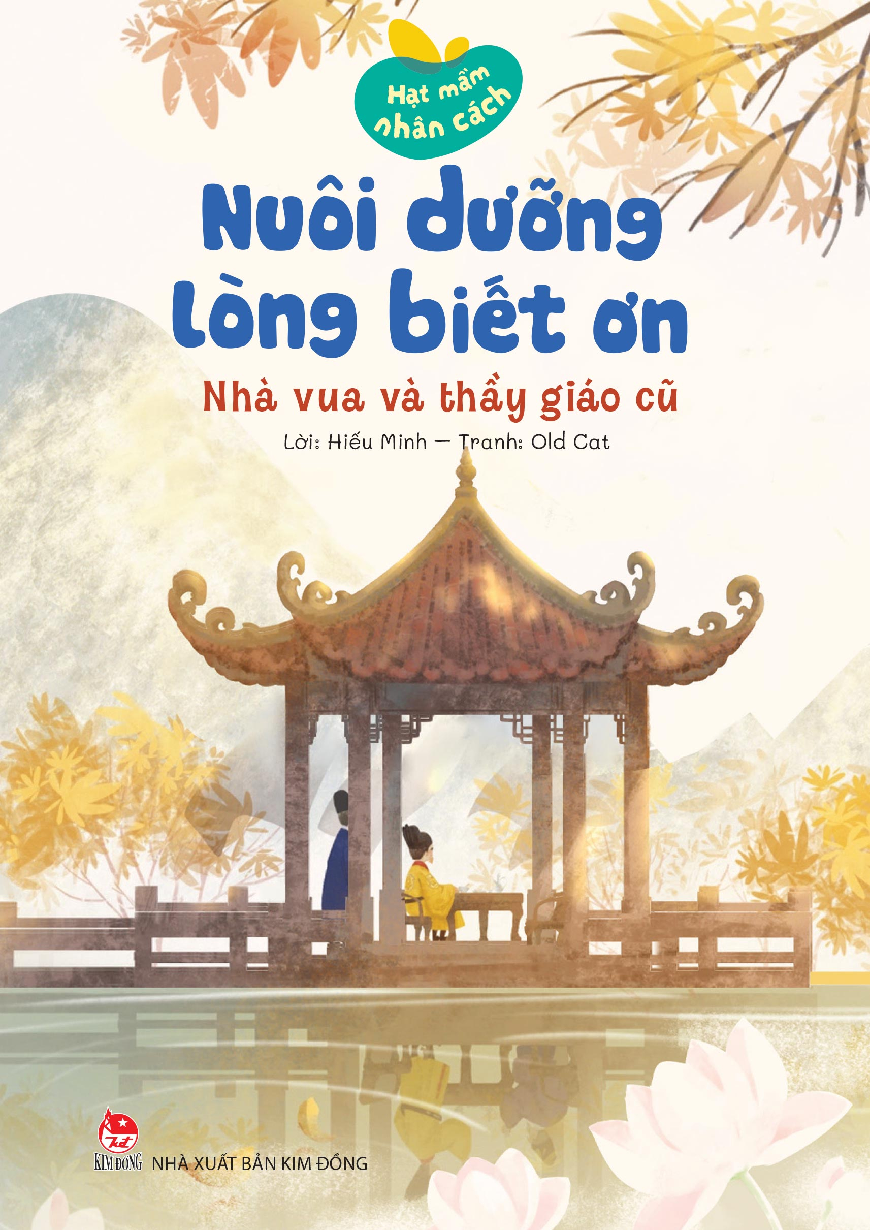 Bộ Hạt Mầm Nhân Cách - Nuôi Dưỡng Lòng Biết Ơn - Nhà Vua Và Thầy Giáo Cũ - Ảnh 2
