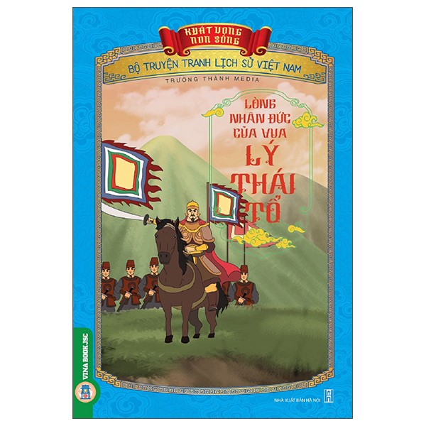 Bộ Khát Vọng Non Sông - Bộ Truyện Tranh Lịch Sử Việt Nam - Thái Úy Lý Thường Kiệt Và Phòng Tuyến Sông Như Nguyệt - Ảnh 20