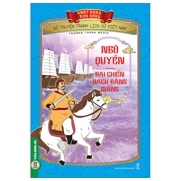Bộ Khát Vọng Non Sông - Bộ Truyện Tranh Lịch Sử Việt Nam - Thái Úy Lý Thường Kiệt Và Phòng Tuyến Sông Như Nguyệt - Ảnh 43