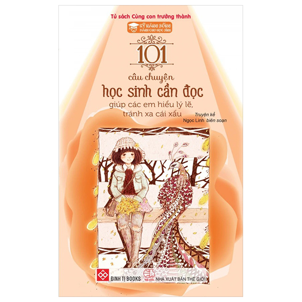 Bộ Kỹ Năng Sống Dành Cho Học Sinh - 101 Câu Chuyện Học Sinh Cần Đọc - Giúp Các Em Trưởng Thành (Tái Bản 2024) - Ảnh 11