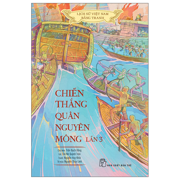 Bộ Lịch Sử Việt Nam Bằng Tranh - Chiến Thắng Quân Nguyên Mông Lần 3 - Bản Màu