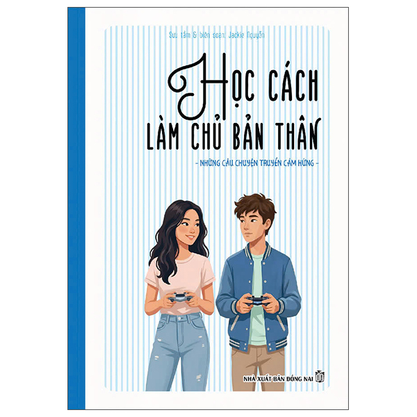 Bộ Những Câu Chuyện Truyền Cảm Hứng - Học Cách Làm Chủ Bản Thân