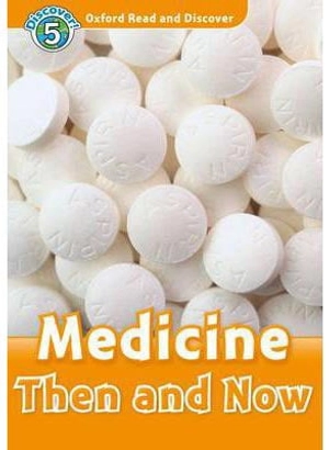 bộ oxford read and discover 5 medicine then and now - Ảnh 2