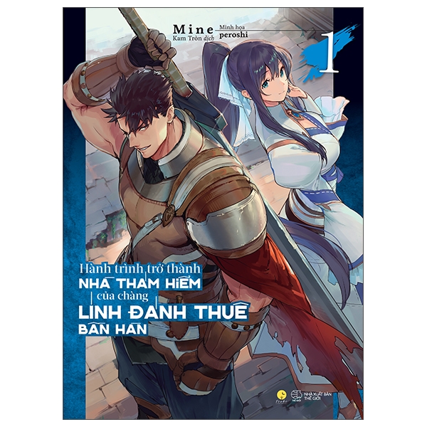 Bộ
						
										
										[Sách Đồng Giá 30K] Hành Trình Trở Thành Nhà Thám Hiểm Của Chàng Lính Đánh Thuê Bần Hàn - Tập 1