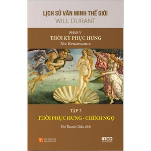 bộ sách lịch sử văn minh thế giới - phần v - thời kỳ phục hưng (bộ 3 cuốn) - Ảnh 6