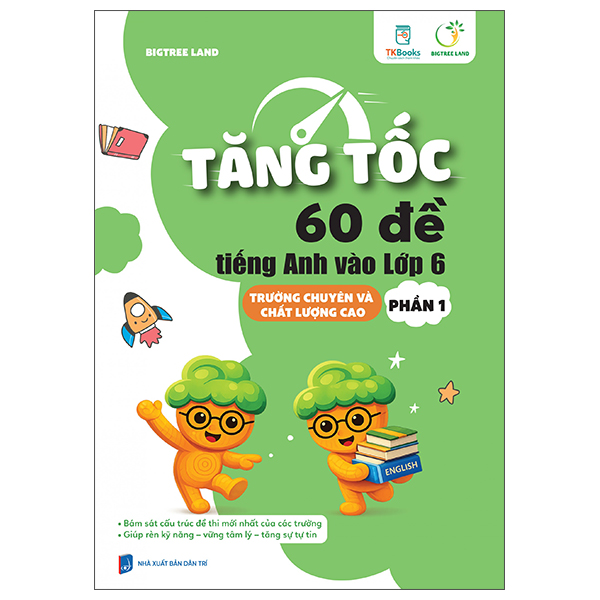 Bộ
						
										
										Tăng Tốc - 60 Đề Tiếng Anh Vào Lớp 6 - Trường Chuyên Và Chất Lượng Cao - Phần 2 - Ảnh 3