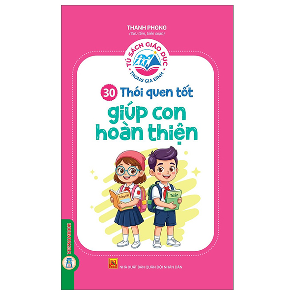 Bộ Tủ Sách Giáo Dục Trong Gia Đình - 30 Thói Quen Tốt Giúp Con Hoàn Thiện