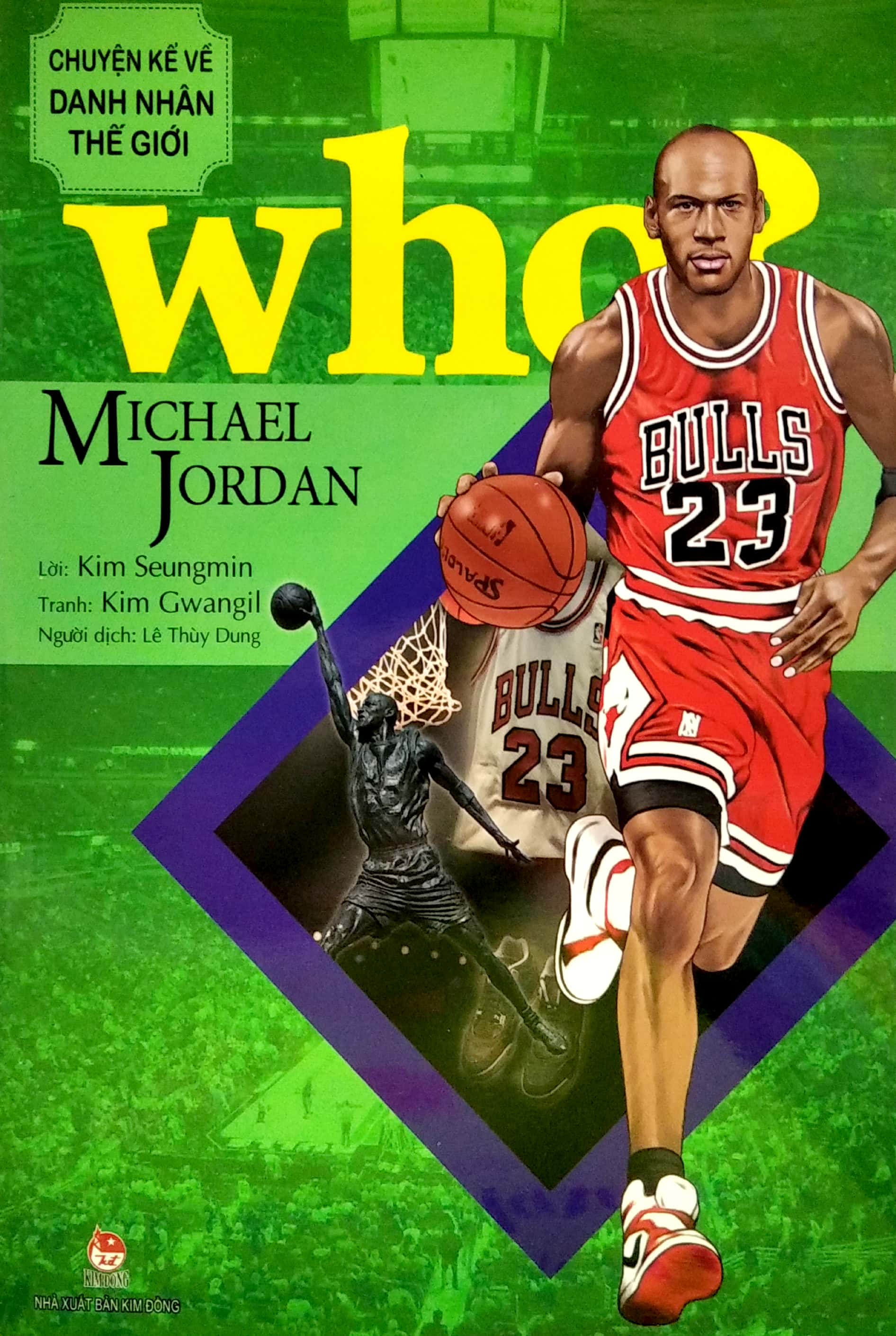 Bộ
						
										
										Who? Chuyện Kể Về Danh Nhân Thế Giới - Michael Jordan - Ảnh 2