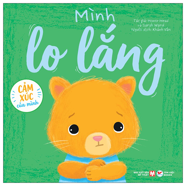 Cảm Xúc Của Mình - Mình Lo Lắng - Bìa Cứng