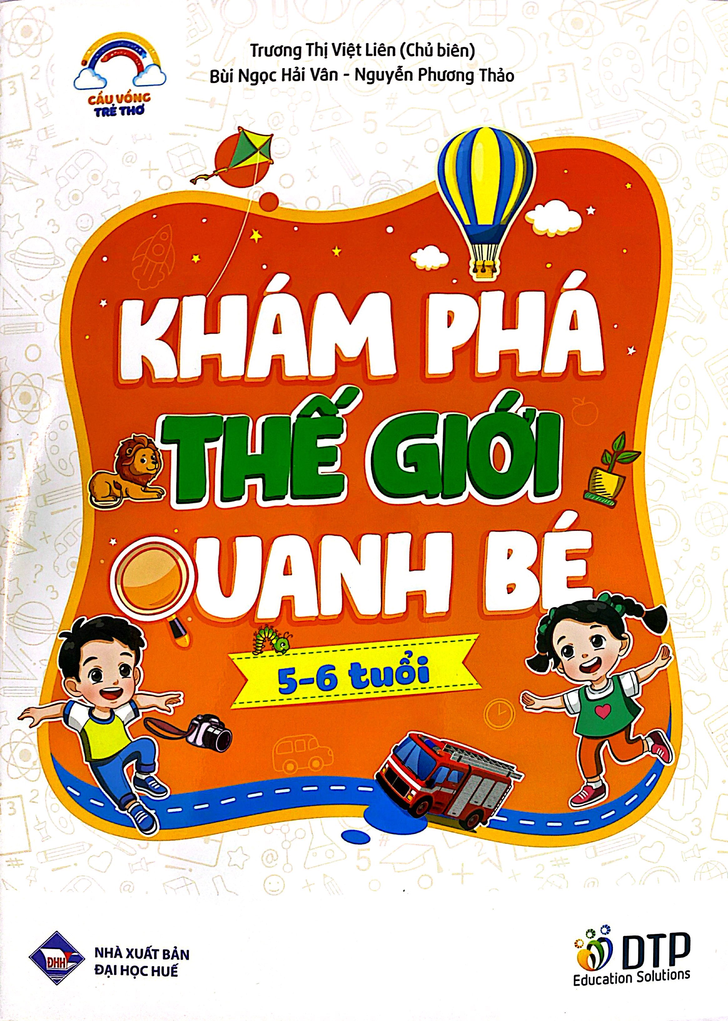 Cầu Vồng Trẻ Thơ - Khám Phá Thế Giới Quanh Bé - Dành Cho Trẻ 5-6 Tuổi - Ảnh 2