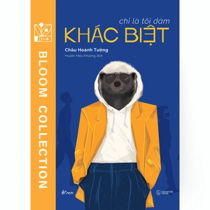 chỉ là tôi dám khác biệt - Ảnh 2