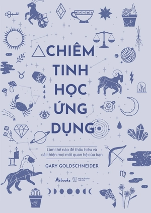 chiêm tinh học ứng dụng - làm thế nào để thấu hiểu và cải thiện mọi mối quan hệ của bạn - Ảnh 4