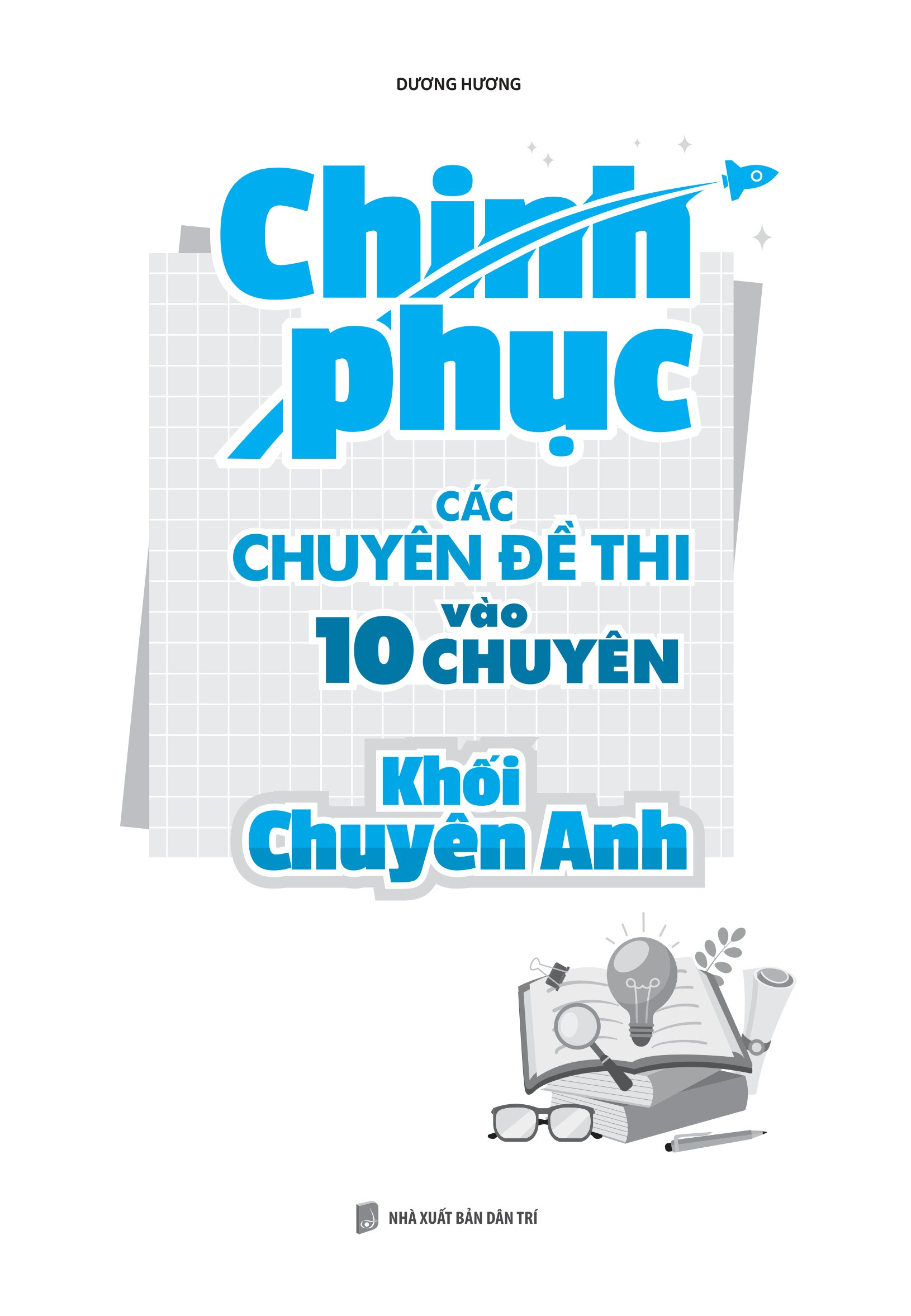 Chinh Phục Các Chuyên Đề Thi Vào 10 Chuyên - Khối Chuyên Anh - Ảnh 9