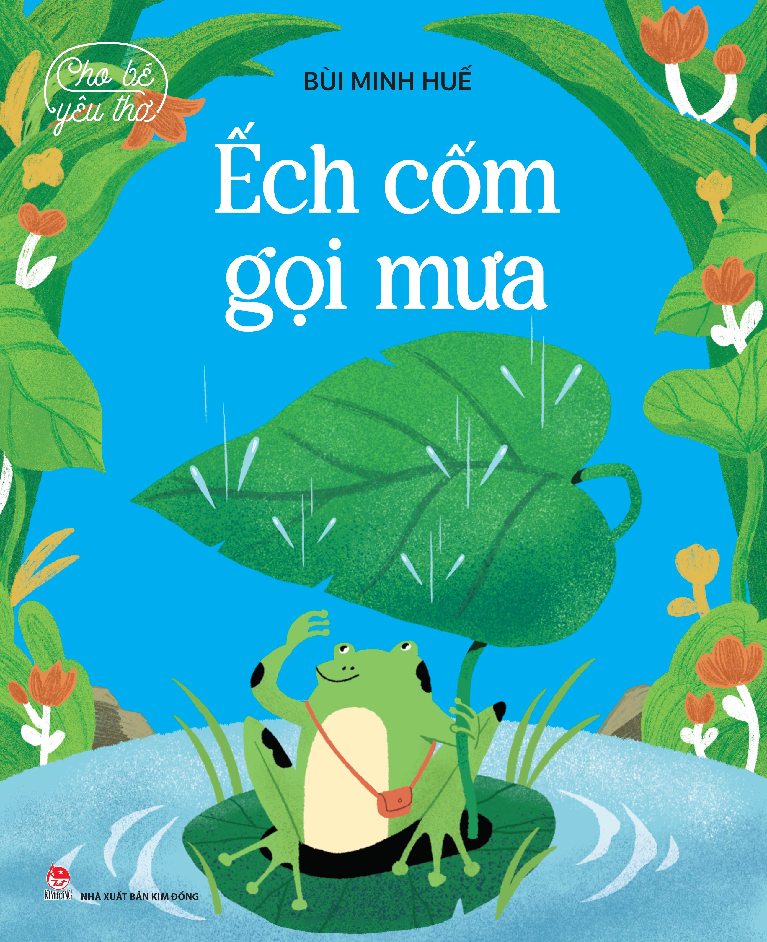 Cho Bé Yêu Thơ - Ếch Cốm Gọi Mưa - Ảnh 2
