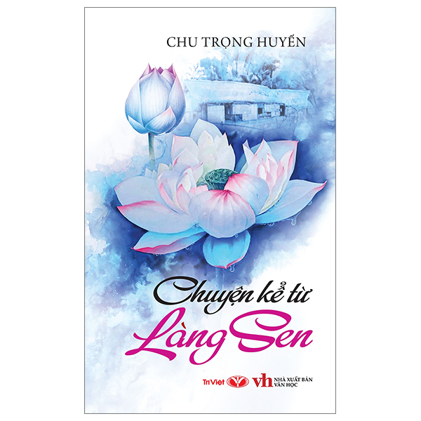 chuyện kể từ làng sen (tái bản 2025)
