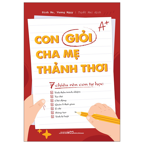 Con Giỏi Cha Mẹ Thảnh Thơi - 7 Chiêu Rèn Con Tự Học