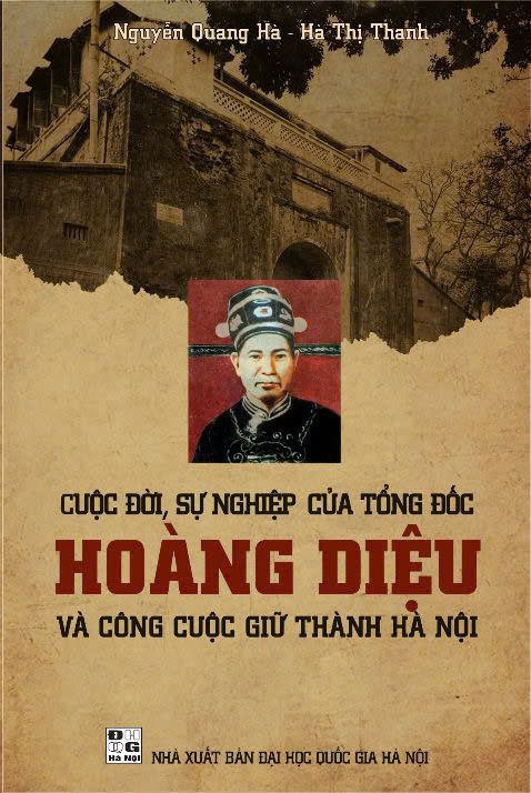 cuộc đời, sự nghiệp của tổng đốc hoàng diệu và công cuộc giữ thành hà nội - bìa cứng - Ảnh 2