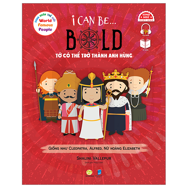 Danh Nhân Thế Giới - World Famous People - I Can Be Bold - Tớ Có Thể Trở Thành Anh Hùng - Song Ngữ Việt-Anh