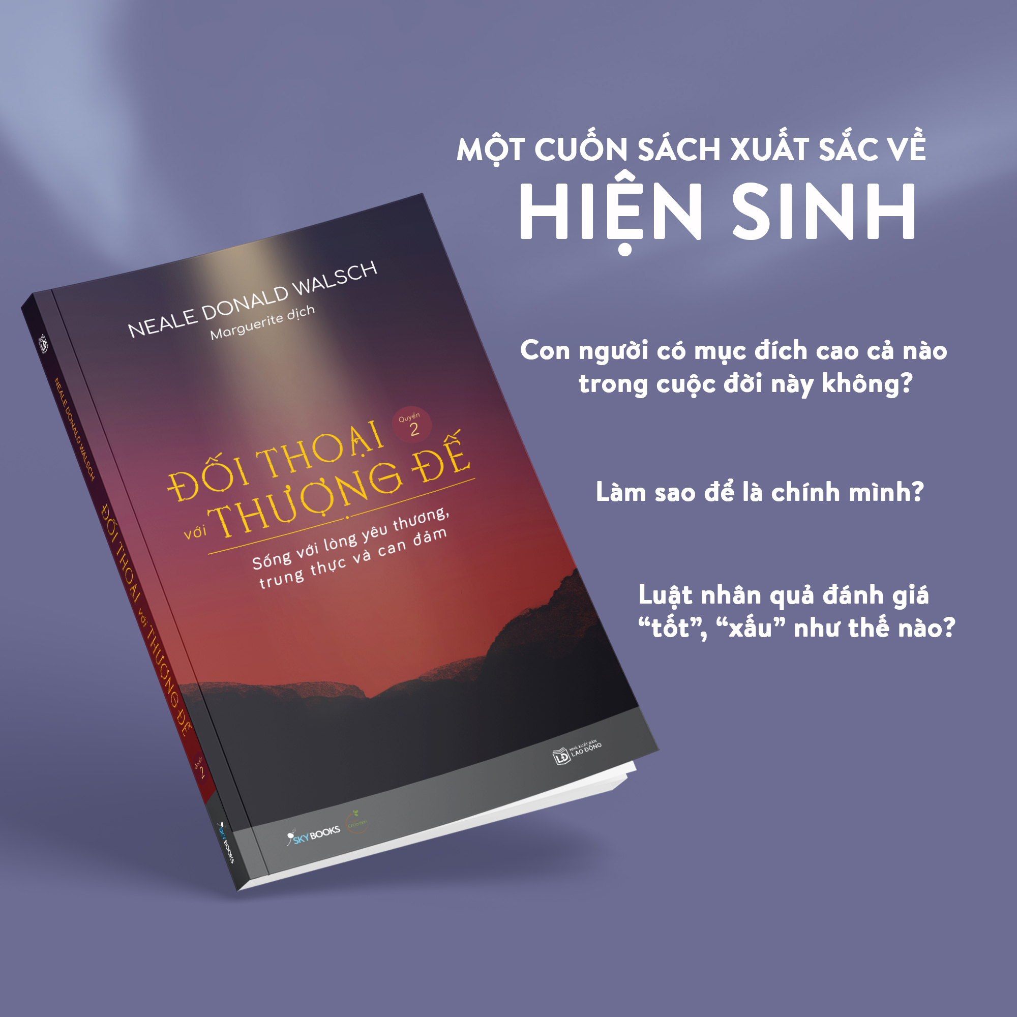 đối thoại với thượng đế - quyển 2 - sống với lòng yêu thương, trung thực và can đảm - Ảnh 3