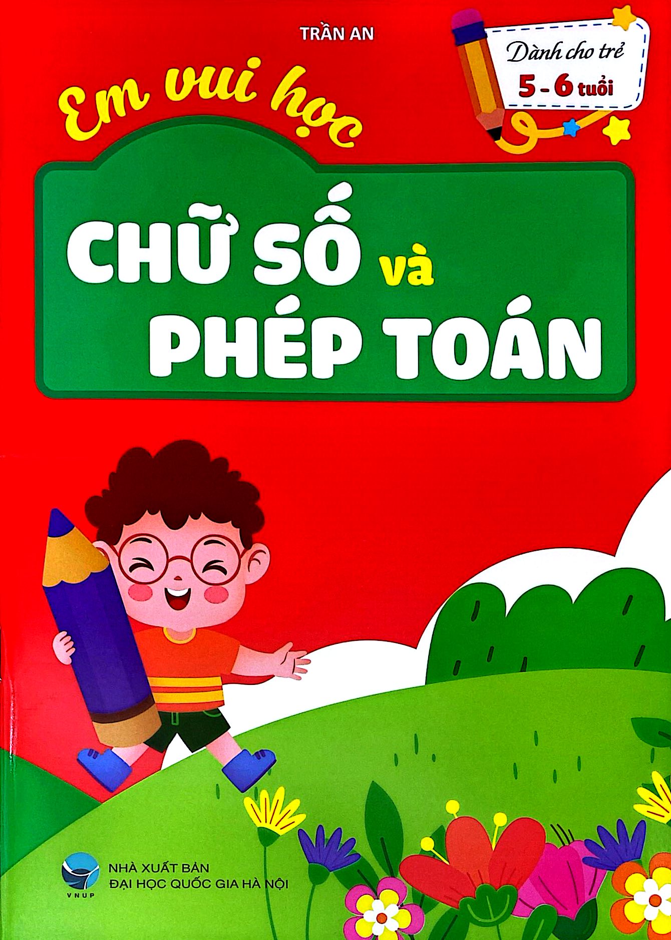 Em Vui Học - Chữ Số Và Phép Toán - Dành Cho Trẻ 5-6 Tuổi - Ảnh 2