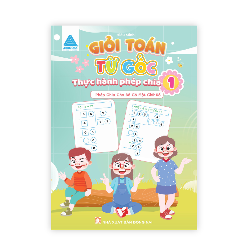 Giỏi Toán Từ Gốc - Thực Hành Phép Chia 1 - Phép Chia Cho Số Có Một Chữ Số - Ảnh 2