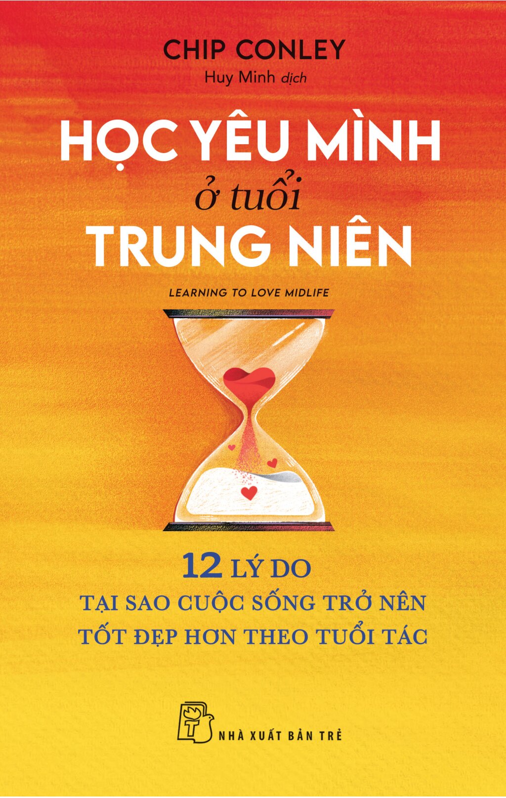 Học Yêu Mình Ở Tuổi Trung Niên - Learning To Love Midlife - 12 Lý Do Tại Sao Cuộc Sống Trở Nên Tốt Đẹp Hơn Theo Tuổi Tác - Ảnh 2