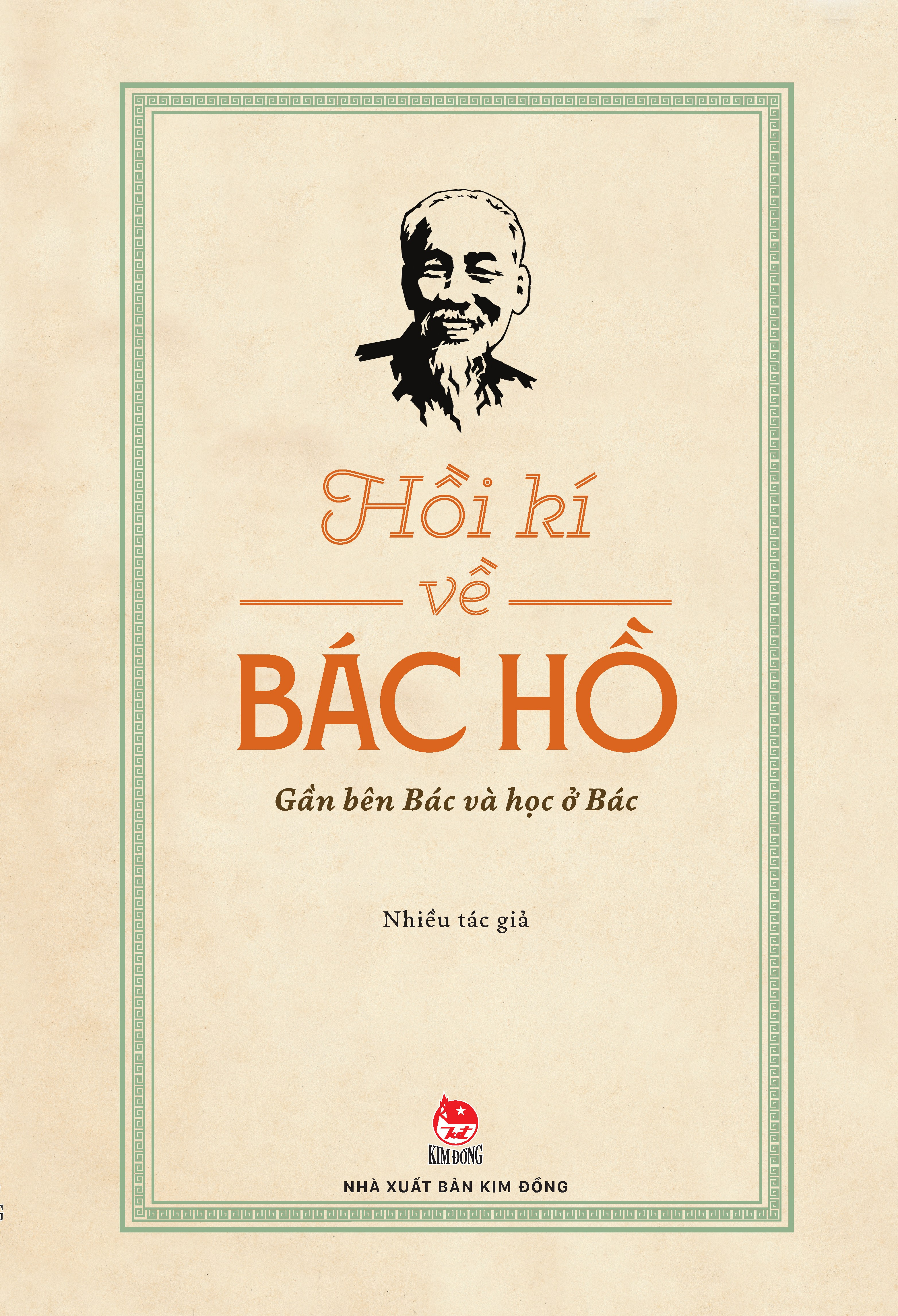 hồi kí về bác hồ - gần bên bác và học ở bác - Ảnh 2
