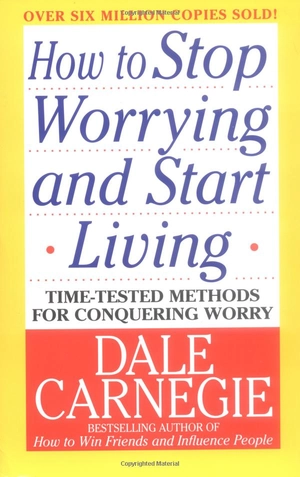 how to stop worrying & start living - Ảnh 2